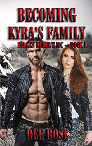 Becoming Kyra’s Family (Fallen Rebels MC Book 1)