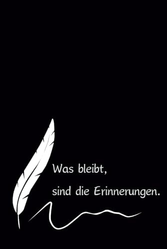 Was bleibt, sind die Erinnerungen.: Bevor Erinnerungen verblassen, schreibe sie auf. Trauertagebuch Erinnerungsbuch zum Ausfüllen