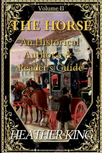 The Horse: An Historical Author's And Reader's Guide (Volume II): 2