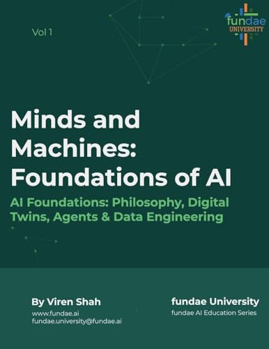 Minds and Machines: Foundations of AI: 1 (Fundae University AI)