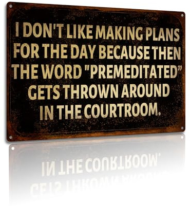 Funny Metal Sign Premeditated Plans Humor Quirky Sign, Office, Home or Bar Decor, Gift for Lazy Days and Comedy Lovers 8x12 Inch (25140)