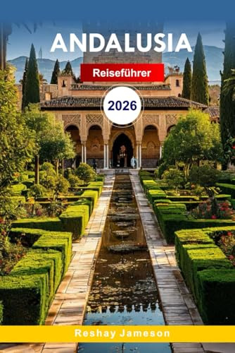 Andalusien Reiseführer 2026: Erleben Sie Flamenco, Tapas, Alhambra, verborgene Schätze und lebendige Kultur in Spanien