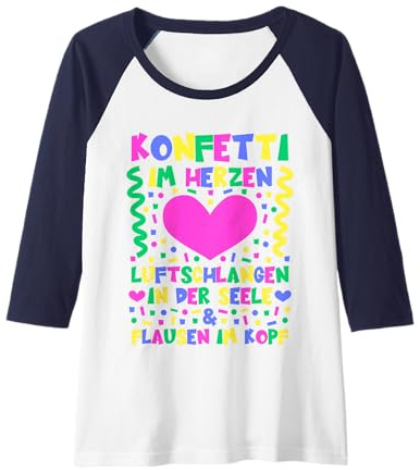 Damen Konfetti im Herzen Luftschlangen in der Seele & Flausen Kopf Raglan