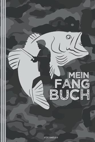Mein Fangbuch | für Angler: Angelbuch zum Ausfüllen | Zum Angeln auf Hecht, Zander, Barsch, Forelle, Aal, Karpfen, Hering u.a. | ca. A5 (6 x 9) | 150 vorgefertigte Seiten