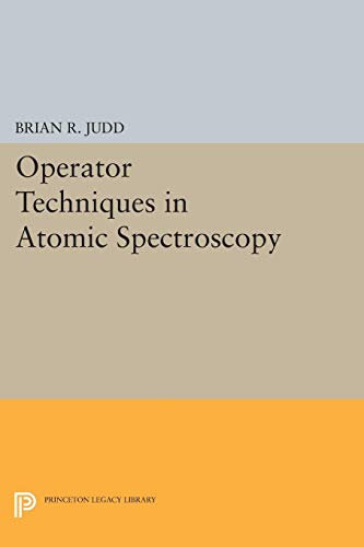 Operator Techniques in Atomic Spectroscopy (Princeton Landmarks in Mathematics and Physics) (English Edition)