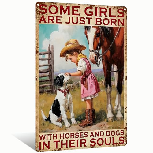 Retro Metal Tin Sign Some Girls Are Born with Horses & Dogs in Their Souls Perfect for Garden Farmhouse Bathroom Decor 8x12 inch(25132)