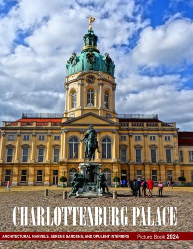 Charlottenburg Palace: A Captivating Visual Journey Through Charlotteburg Palace's Architectural Marvels, Serene Gardens, and Opulent Interiors - ... & travel lovers.....Relaxing & Meditation.