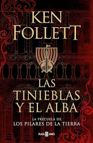 Las tinieblas y el alba (La precuela de Los pilares de la Tierra)