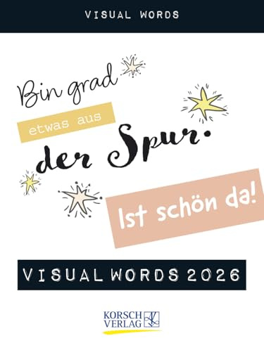 Visual Words - Abreißkalender 2026 - Korsch-Verlag - Typo Tages-Abreisskalender mit einem neuen Spruch für jeden Tag - Aufstellbar - 12 cm x 16 cm