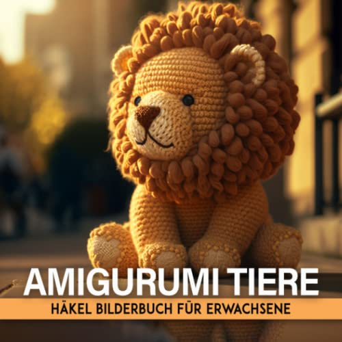 Amigurumi Tiere Häkel Bilderbuch Für Erwachsene: Bilderbuch Für Erwachsene Mit Demenz Und Alzheimer-patienten | Leichtes Und Entspannendes ... | Mentale Stimulation Für Ältere Menschen