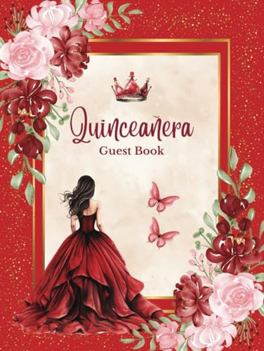 Quinceanera Guest Book Red, Elegant Pink Floral Roses, with Quinceanera Crown Tiara and Doll Dress Gown Gold Decoration: Cute Butterfly Guestbook for ... Memory Keepsake Photo for 15th Birthday Party