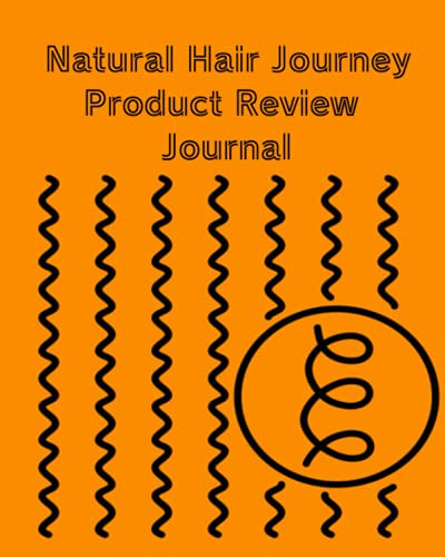 Natural Hair Journey Product Review Journal: Review The Products You Buy For Your Hair Treatment To Figure Out What Works Best For Your Hair.
