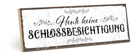 TypeStoff Holzschild mit Spruch – HEUTE KEINE SCHLOSS-BESICHTIGUNG – Schild, Wandschild, Türschild, Holztafel, Holzbild mit Zitat/Aphorismus als Geschenk und Dekoration - HS-00306