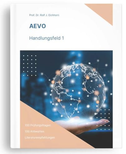AEVO Handlungsfeld 1: 100 Prüfungsfragen - 100 Antworten & Literaturhinweis