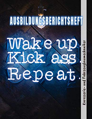 Ausbildungsberichtsheft Karosserie- und Fahrzeugbaumechaniker: Ausbildung Berichtsheft täglich/wöchentlich - din a4, 64 Seiten, Stundenplan & ... (Ausbildungsnachweisheft, Band 1)