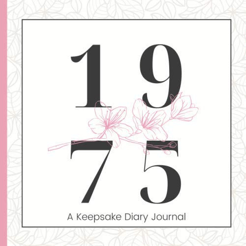 1975: A Keepsake Diary Journal Guest Book for Her| A Milestone Birthday Gift for Safekeeping Well-Wishes & Cherished Memories