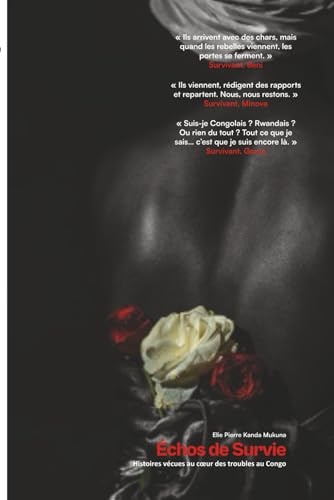 Échos de survie: Histoires vécues au cœur des troubles au Congo