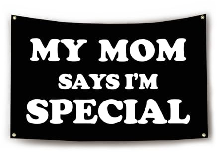 My Mom Says I'm Special Flag Funny Flags for Room 3x5 Feet College Dorm Room Decor Man Cave Frat Wall Flag Living Room Bedroom Decor