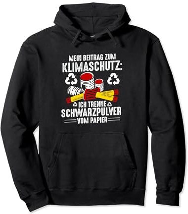 Pyrotechnik Mein Beitrag Zum Klimaschutz Lustiges Feuerwerk Pullover Hoodie