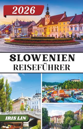 SLOWENIEN REISEFÜHRER 2026