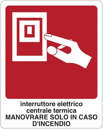 GLOBAL CARTELLO SEGNALETICO - Interruttore elettrico centrale termica. Manovrare solo in caso d'incendio - Adesivo Extra Resistente, Pannello in Forex, Pannello In Alluminio (Alluminio, 20x31 cm)