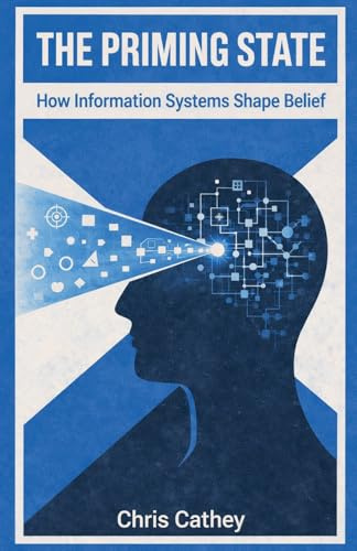The Priming State: How Information Systems Shape Belief