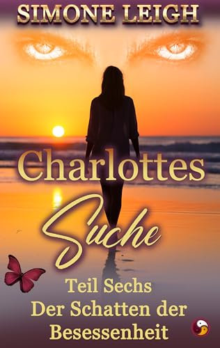Der Schatten der Besessenheit: Ein BDSM-Ménage Erotischer Liebesroman und Thriller (Charlottes Suche 6)