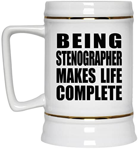 Designsify Gifts, Being Stenographer Makes Life Complete, 22oz Beer Stein Ceramic Tankard Mug with Handle for Freezer - for Birthday Anniversary Christmas Mothers Day Fathers Day Party, to Men Women