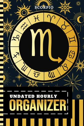 Undated Hourly Organizer: Hardcover / 6x9 / 1 Page Per Day / 6AM - 7PM / One Year Of Organization / With To Do List - Note Section / Meal - Water ... - Zodiac Horoscope Astrology Sign Cover