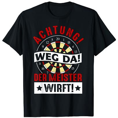 Achtung weg da der Meister wirft, Dartspieler T-Shirt