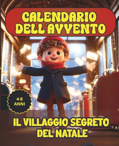Calendario dell'Avvento - Il villaggio segreto del Natale: 25 giorni per ritrovare la luce del Natale