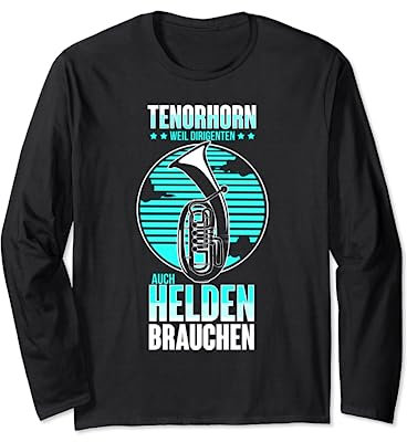 Witziges Tenorhorn Geschenk für Tenorhornisten - Tenorhorn Langarmshirt