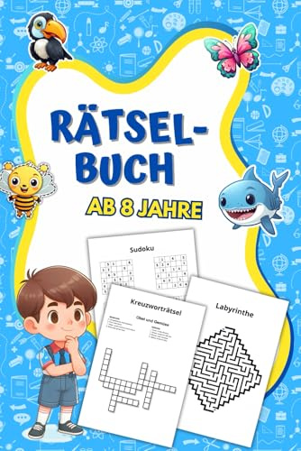 Rätselbuch ab 8 Jahre: Über 100 spannende Rätsel für Kinder, darunter Labyrinthe, Wortsuchrätsel, Sudoku und viele weitere knifflige Aufgaben!