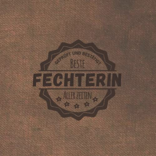 Beste Fechterin aller Zeiten: Notizbuch inkl. To Do Liste | Das perfekte Geschenk | personalisiert für Frauen, die fechten | Geschenkidee | Geschenke | Hobby