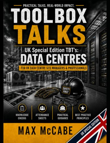 Toolbox Talks UK: Special Edition: Data Centres (UK Edition: Construction Site Safety Documentation)
