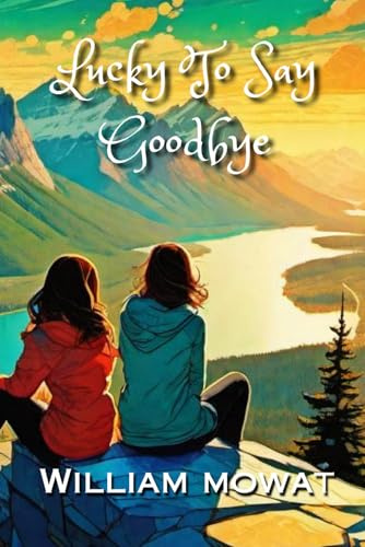 Lucky To Say Goodbye