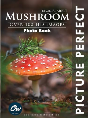 Mushroom: Picture Perfect Photo Book