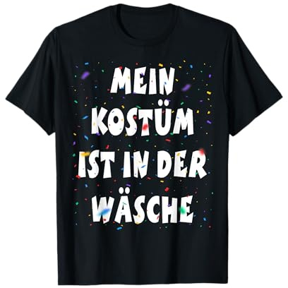 Kostüm in Wäsche- Kölle Alaaf Konfetti Karneval Fashingumzug T-Shirt