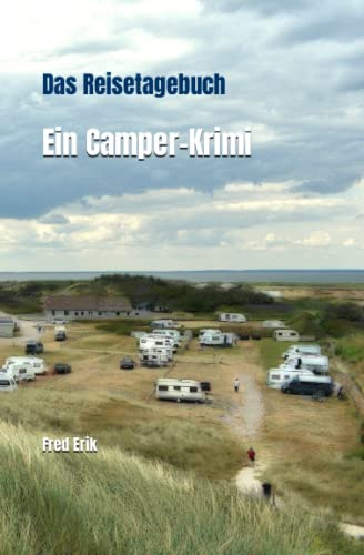 Ein Camper-Krimi: Das Reisetagebuch