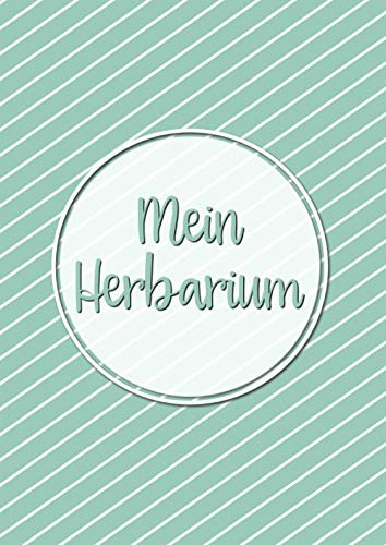 Mein Herbarium: Herbarium mit vorgefertigten Etiketten zur Pflanzenbestimmung | ausreichend Platz für getrocknete Blüten und Blätter | Großzügiges Format zur Pflanzenaufbewahrung