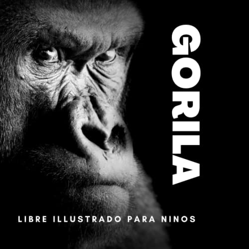 Libre illustrado para ninos - Gorila: Gorila en imágenes - Niños de 2 a 5 años
