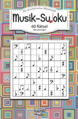 Musik-Sudoku 60 Rätsel mit Lösungen: Schwierigkeitsgrad: leicht | Ein musikalischer Rätselspaß