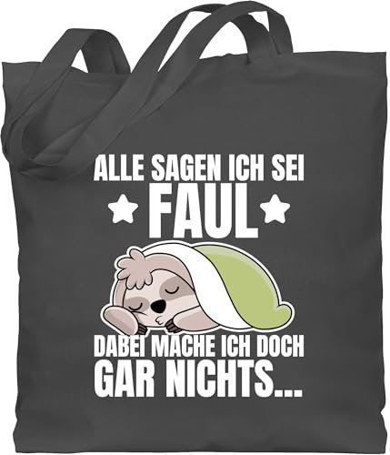 Baumwolltasche - Sprüche Statement mit Spruch - Faultier Alle sagen ich sei faul I - Unisize - Dunkelgrau - beutel+mit+sprüchen+lustig sprueche bin beutel jutetasche sprüchen stoffbeutel lustiger