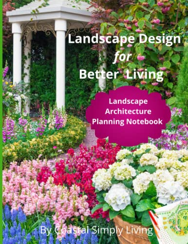 Landscape Design for Better Living: Landscape Architecture Planning Notebook
