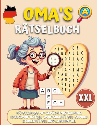 Omas Rätselbuch in Großer Schrift: XXL Rätselspaß mit Gedächtnistraining Geschenk für Senioren (inkl. Kreuzworträtsel, Wortsuchrätsel, Sudoku u. v. m.)