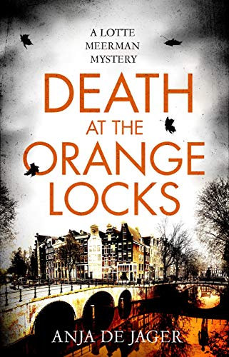 Death at the Orange Locks (Lotte Meerman Book 6)