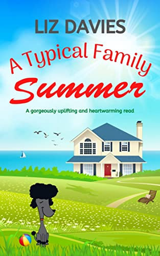 A Typical Family Summer: A gorgeously uplifting and heartwarming romance
