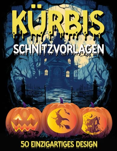 Kurbis Schnitzvorlagen: 50 einzigartige Halloween-Vorlagen zum Schnitzen von Kürbissen. Darunter Hexen, Katzen, gruselige Häuser, Fledermäuse, Geister und vieles mehr!