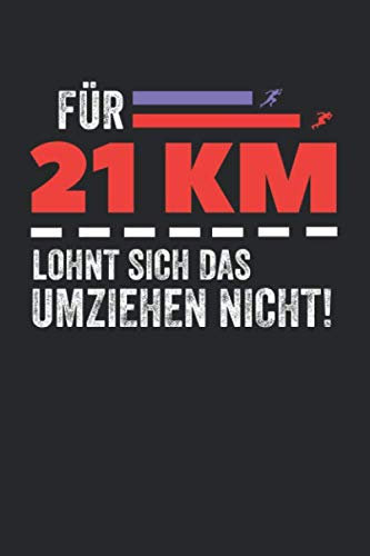 Leichtathletik Trainingsbuch: Tagebuch für alle Leichtathleten und Sportler ♦ Trainingsjournal für über 100 Einträge ♦ 6x9 Format ♦ Motiv: 21 km