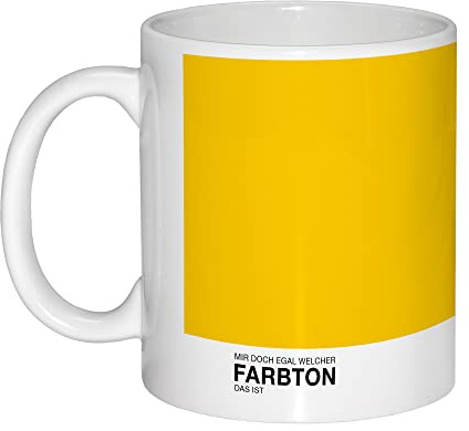 Kaffeebecher - Mir doch egal welcher Farbton das ist - Design Becher (Gelb), Kaffeetasse 330ml Tasse Gelb